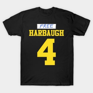 Free Harbaugh 4 T-Shirt